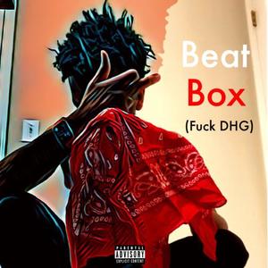 Beat Box(**** DHG) (Explicit)
