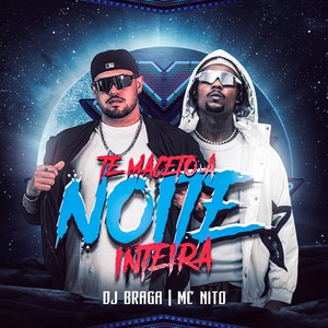 Te Maceto A Noite Inteira (Explicit)