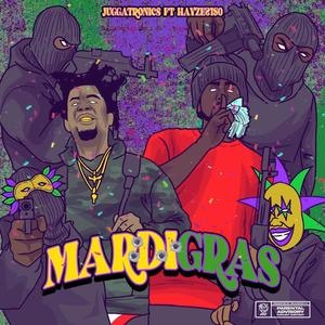 MardiGras (feat. Hayze2150) (Explicit)
