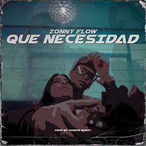 QUE NECESIDAD (Explicit)