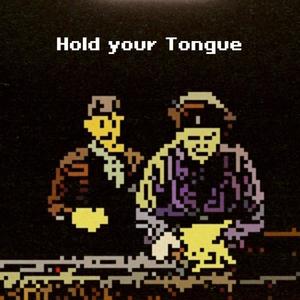 Hold your tongue (Explicit)