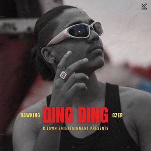 Ding Ding (feat. RAWKING CZER) (Explicit)