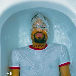 drown (Explicit)