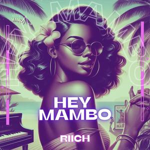 Riich - Hey Mambo