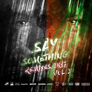 Say Something Remixes 2K17, Vol. 2