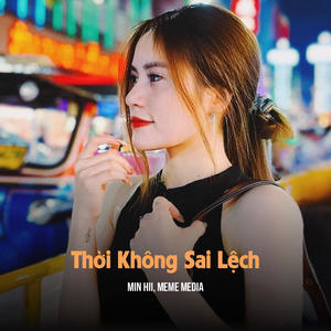 Thời Không Sai Lệch (Remix & Lofi)