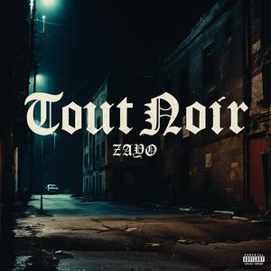 Tout Noir (Explicit)