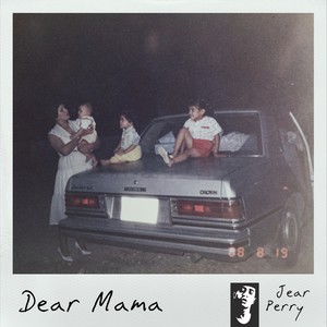 Dear Mama