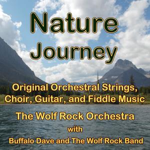 Nature Journey - Acoustic Guitar then Strings(with Buffalo Dave and The Wolf Rock Band)