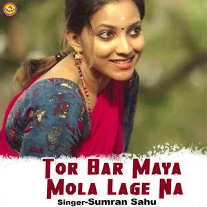 Tor Bar Maya Mola Lage Na