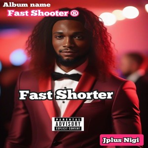 Fast Shooter (Explicit)