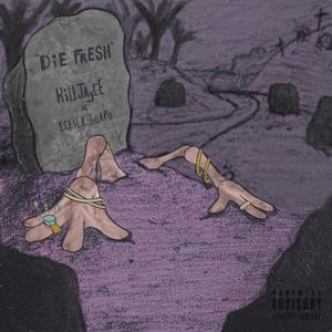 DIE FRESH (feat. 1click.guapo) (Explicit)