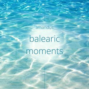 Balearic Moments (feat. Uli Brodersen)