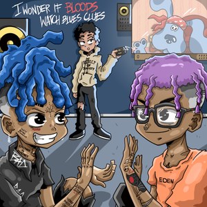 XXXTENTACION - I WONDER IF BLOODS WATCH BLUES CLUES
