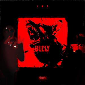 Bully LM5 (feat. 8honndo) [Explicit]