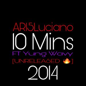 10 Mins (feat. Yung Wavy) (Studio Freestyle) (Explicit)