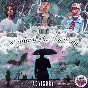 Shadows In The Rain (feat. It’z Montana & EA DaKidd) (Explicit)