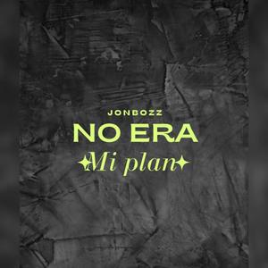 No era mi plan (Explicit)