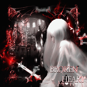 BROKEN HEART (Explicit)