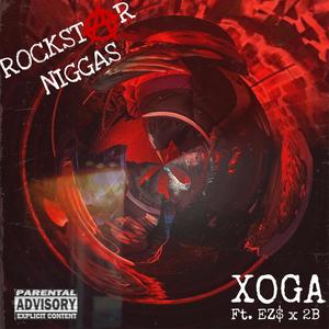 Rockstar Niggas (feat. EZ$ & 2B) [Explicit]