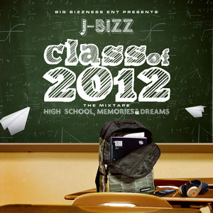 Class of 2012, High School Memories & Dreams (Explicit)