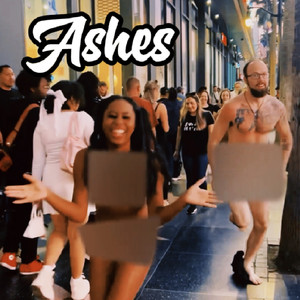 Ashes (Explicit)