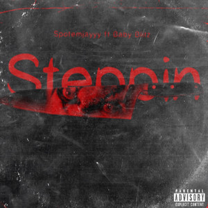 Steppin (Explicit)