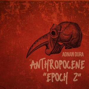 Anthropocene "Epoch Z"