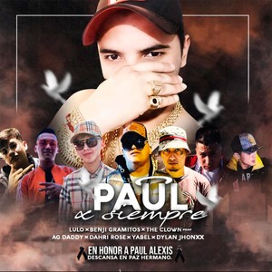 Paul X Siempre (feat. Ag Daddy, Dylan Jhonxx, Dahri Rose & Yabel) [Explicit]