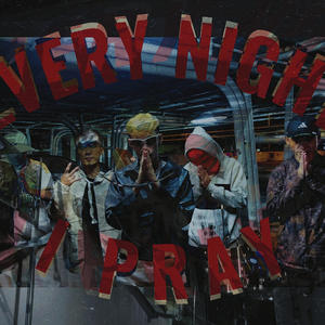 Every Night I Pray (Explicit)