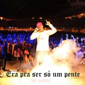 Era pra Ser Só um Pente (Explicit)