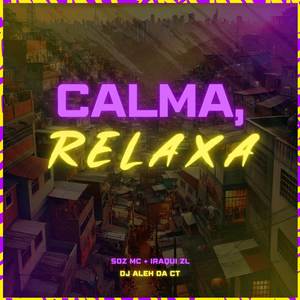 Calma, Relaxa (Explicit)