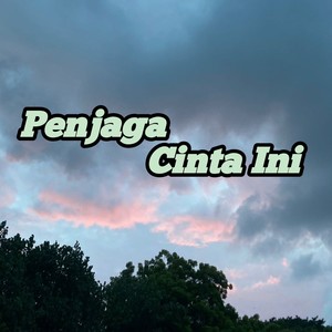 Penjaga Cinta Ini