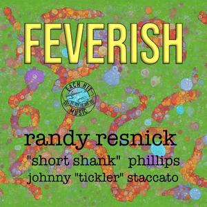 Feverish (feat. "Short Shank" Phillips & Johnny Staccato)