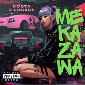 Mekazawa (feat. lunade) [Explicit]