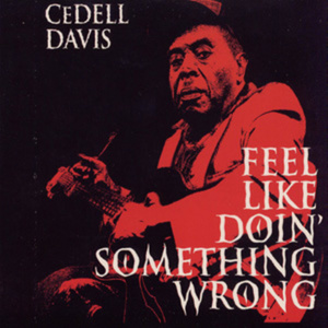 CeDell Davis - Reconsider Baby