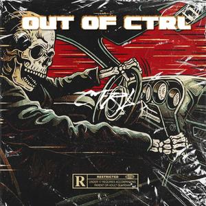 OUT OF CTRL (Explicit)