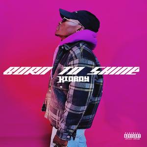 BORN TO SHINE (Explicit)