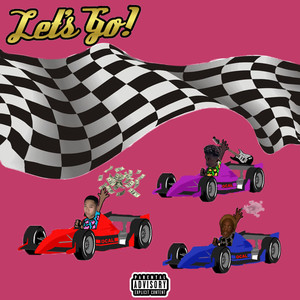 Let's Go! (Explicit)