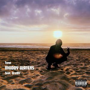 Muddy Waters (feat. DreAli') [Explicit]