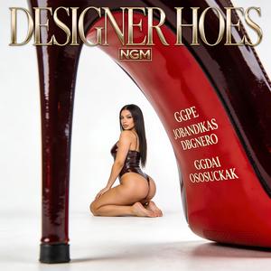 Designer Hoes (feat. GGPE, DBG Nero, GGDAI & OsosuckaK) (Explicit)