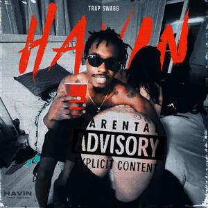 HAVIN' (Explicit)