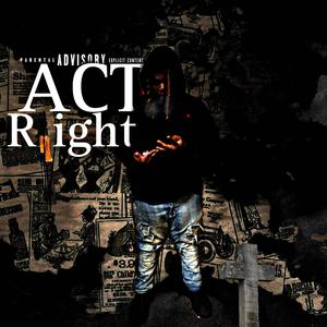 Act right (Explicit)