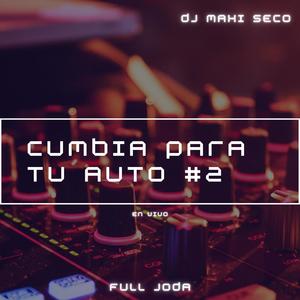 Cumbia Para Tu Auto #2 (En Vivo) (Remix)