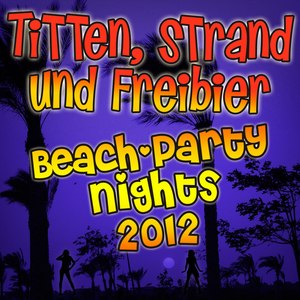 Titten, Strand und Freibier - Mallorca Beach Party Nights 2012