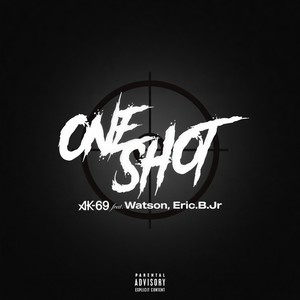 ONE SHOT (feat. Watson & Eric.B.Jr) (Explicit)