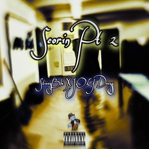 Scorin, Pt. 2 (feat. J.O.Y Deezy) (Explicit)