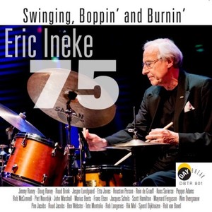 Eric Ineke 75 - Swinging, Boppin' and Burnin'