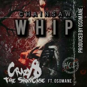 Chainsaw Whip (feat. Osomane) [Explicit]