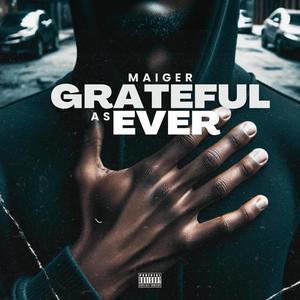 Grateful As Ever (Explicit)